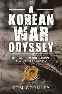 bokomslag A Korean War Odyssey