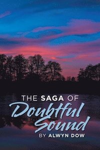bokomslag The Saga of Doubtful Sound