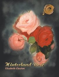bokomslag Hinterland Rose
