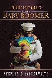 bokomslag True Stories from a Baby Boomer