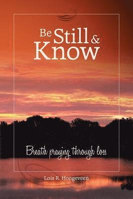 Be Still and Know 1