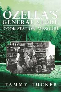 bokomslag Ozella's General Store Cook Station, Missouri