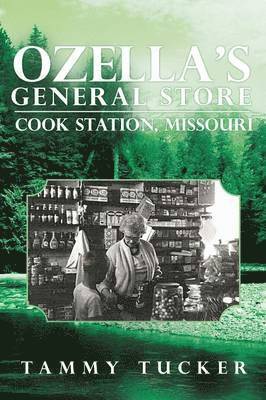 Ozella's General Store Cook Station, Missouri 1