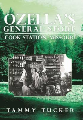 Ozella's General Store Cook Station, Missouri 1