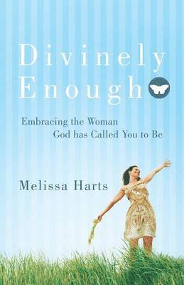 Melissa Harts - Divinely Enough, Häftad