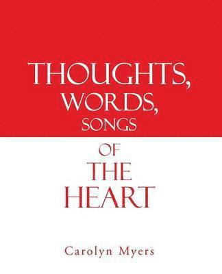bokomslag Thoughts, Words, Songs of the Heart