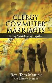 bokomslag Clergy Commuter Marriages