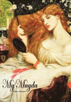 Mary Richard - My Magda, Inbunden