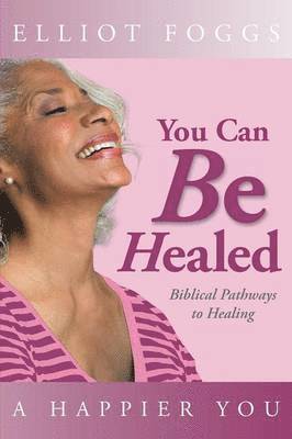 You Can Be Healed 1
