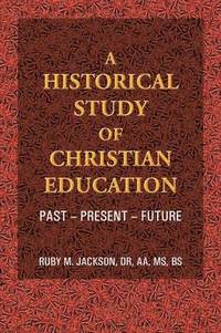 bokomslag Historical Study of Christian Education