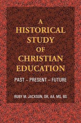 bokomslag Historical Study of Christian Education