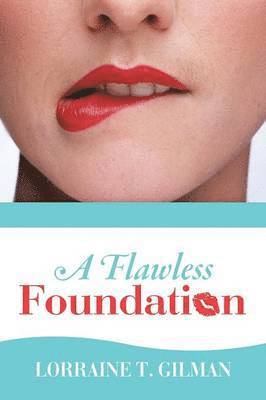 Lorraine T Gilman, Lorraine T. Gilman - Flawless Foundation, Häftad