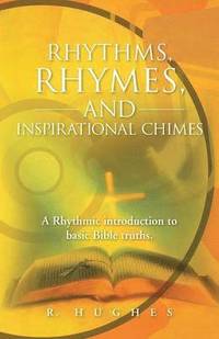 bokomslag Rhythms, Rhymes, and Inspirational Chimes