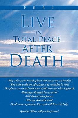 bokomslag Live in Total Peace After Death