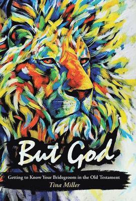 Tina Miller - But God, Inbunden