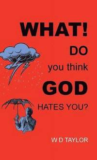 bokomslag What! Do You Think God Hates You?