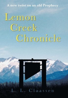 Lemon Creek Chronicle 1