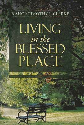 Living in the Blessed Place 1