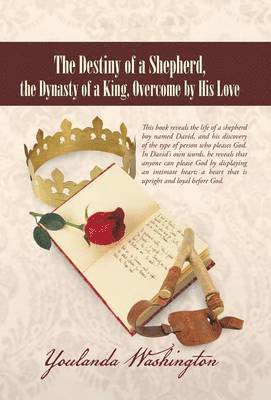 bokomslag Destiny of a Shepherd, the Dynasty of a King, Overcome by His Love