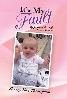 Sherry Kay Thompson - It's My Fault, Inbunden