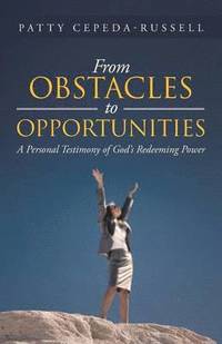 bokomslag From Obstacles to Opportunities