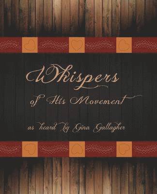 Whispers of His Movement 1