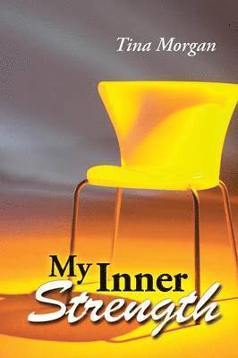 Tina Morgan - My Inner Strength, Häftad