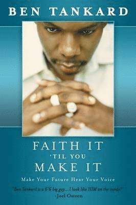 Ben Tankard - Faith It 'Til You Make It, Häftad