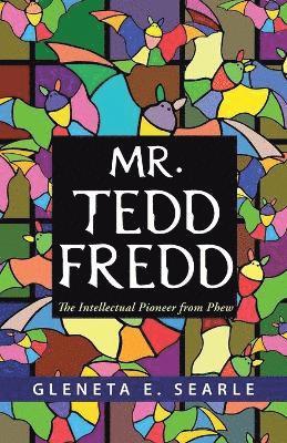 Mr. Tedd Fredd 1