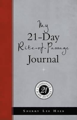 Sherry Lee Heeb - My 21-Day Rite-Of-Passage Journal, Häftad