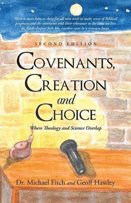 Michael Fitch, Geoff Hawley - Covenants, Creation and Choice, Second Edition, Häftad