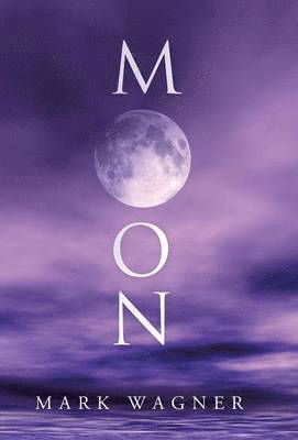 Mark Wagner - Moon, Inbunden