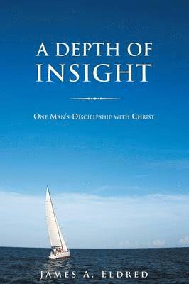 James a Eldred, James a. Eldred, James A. Eldred - Depth of Insight, Häftad