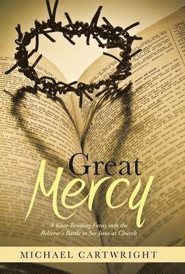 Michael Cartwright - Great Mercy, Inbunden