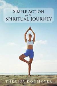 bokomslag Simple Action for the Spiritual Journey
