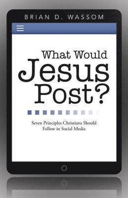 What Would Jesus Post? 1
