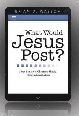 bokomslag What Would Jesus Post?