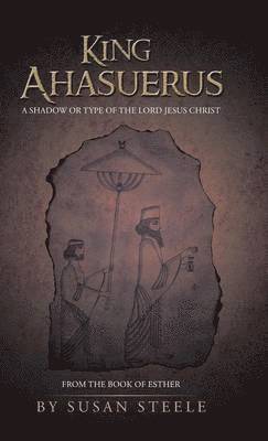 Susan Steele - King Ahasuerus, Inbunden
