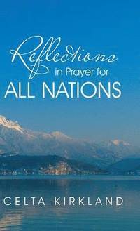 bokomslag Reflections in Prayer for All Nations