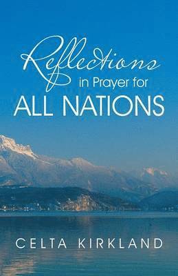 Reflections in Prayer for All Nations 1