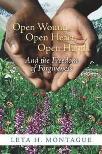 bokomslag Open Wound, Open Heart, Open Hands