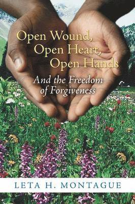 Open Wound, Open Heart, Open Hands 1