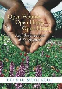 bokomslag Open Wound, Open Heart, Open Hands