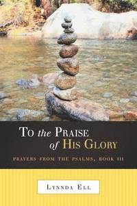 bokomslag To the Praise of His Glory