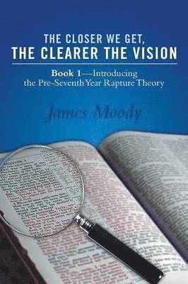James Moody - Closer We Get, the Clearer the Vision, Häftad
