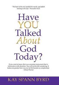 bokomslag Have You Talked about God Today?
