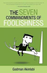 bokomslag The Seven Commandments of Foolishness