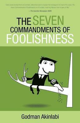 The Seven Commandments of Foolishness 1