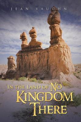 In the Land of No Kingdom There 1