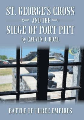 St. George's Cross and the Siege of Fort Pitt 1